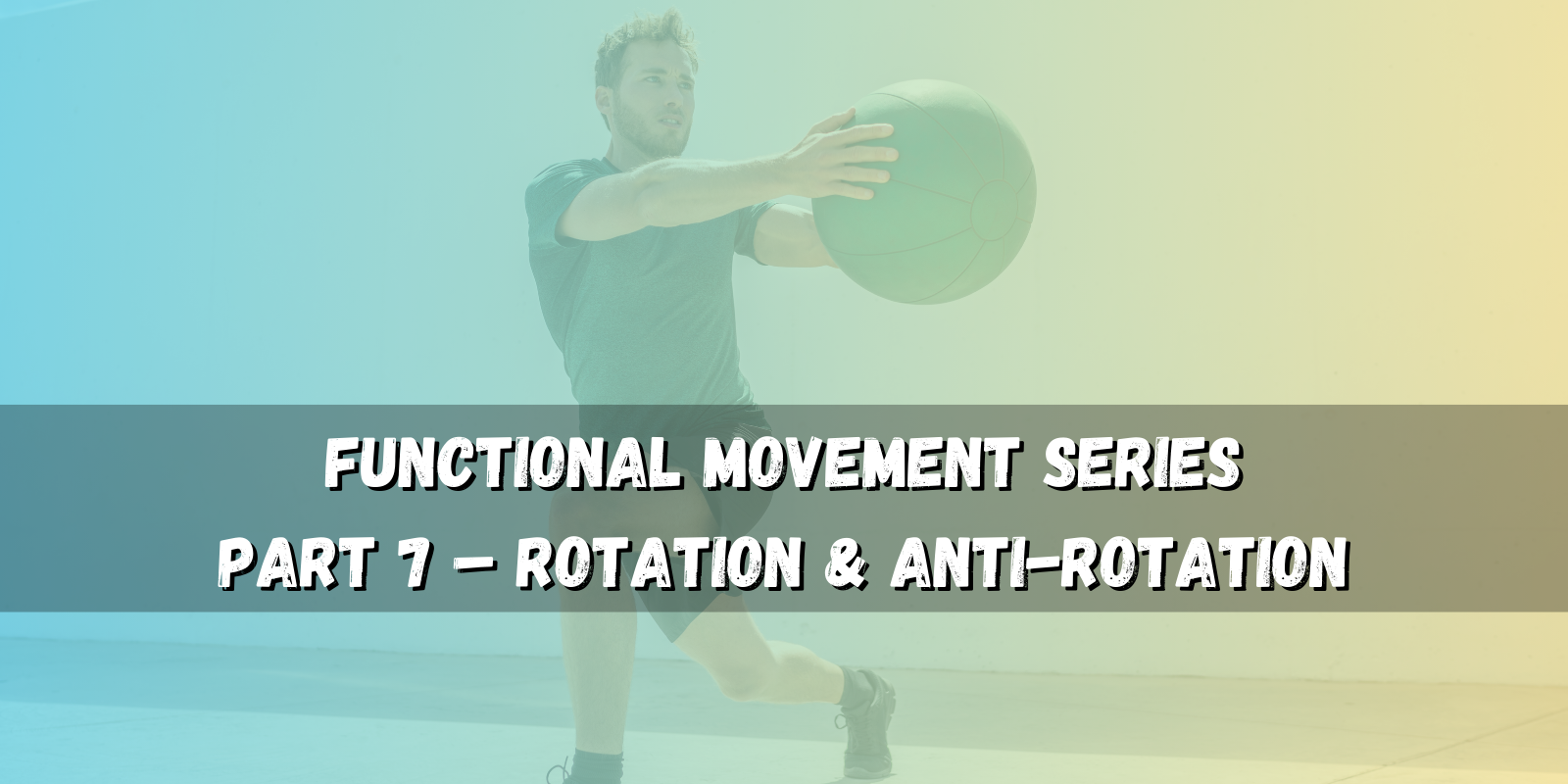 Rotation & Anti-Rotation – Build Core Control and Power